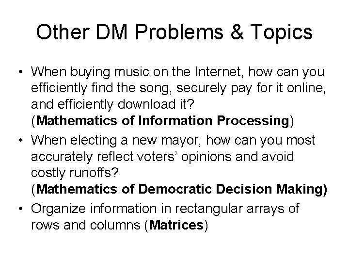 Other DM Problems & Topics • When buying music on the Internet, how can
