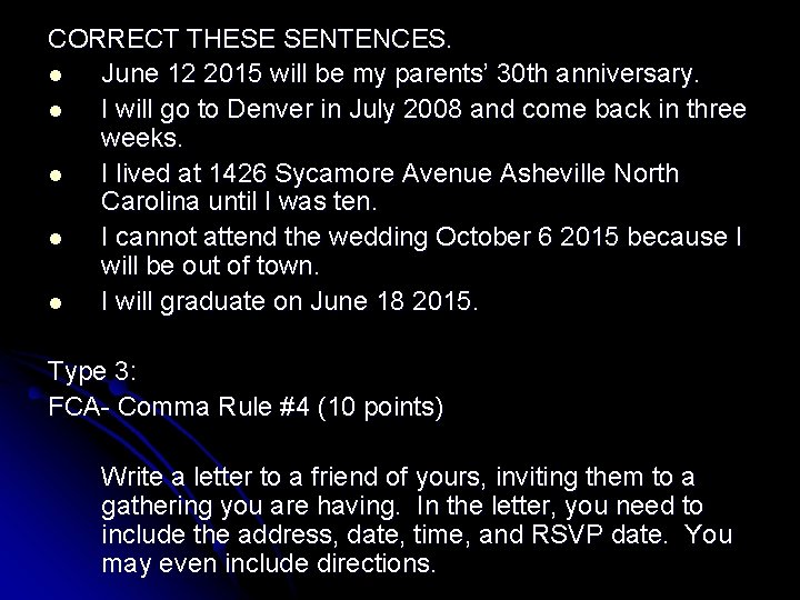 CORRECT THESE SENTENCES. l June 12 2015 will be my parents’ 30 th anniversary.