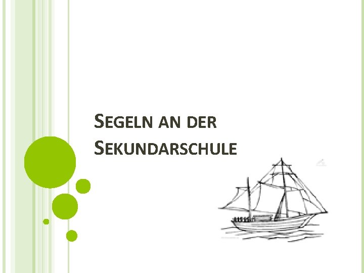 SEGELN AN DER SEKUNDARSCHULE 