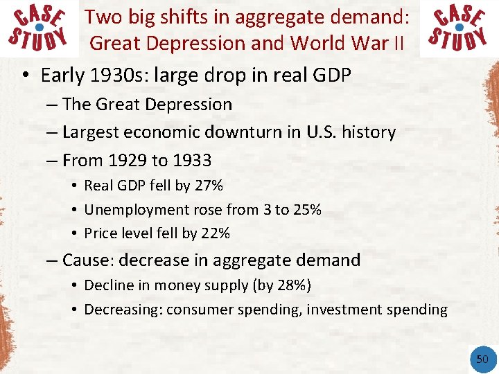 Two big shifts in aggregate demand: Great Depression and World War II • Early