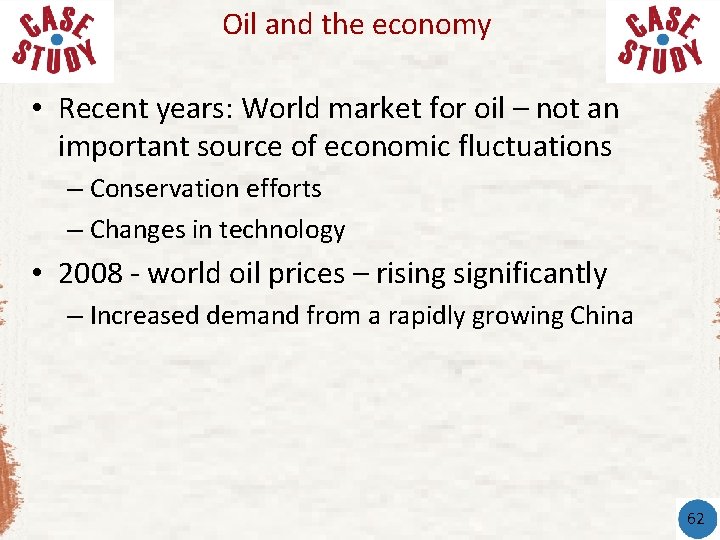 Oil and the economy • Recent years: World market for oil – not an