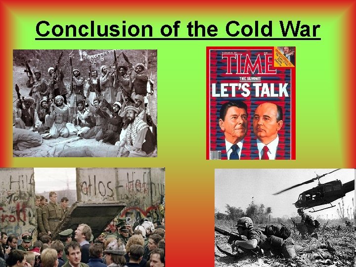 Conclusion of the Cold War 