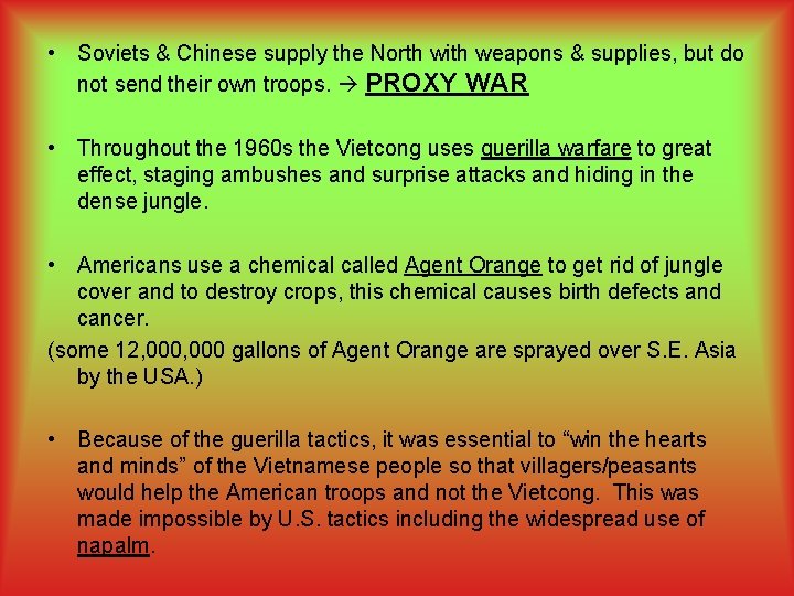  • Soviets & Chinese supply the North with weapons & supplies, but do