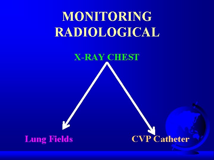 MONITORING RADIOLOGICAL X-RAY CHEST Lung Fields CVP Catheter 