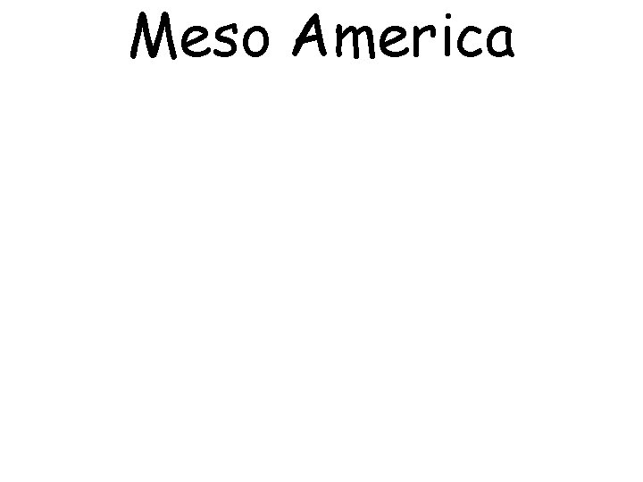 Meso America 