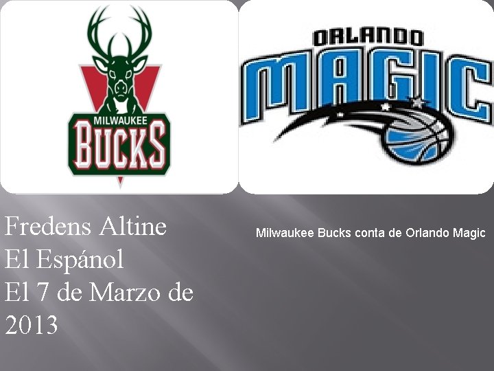 Fredens Altine El Espánol El 7 de Marzo de 2013 Milwaukee Bucks conta de