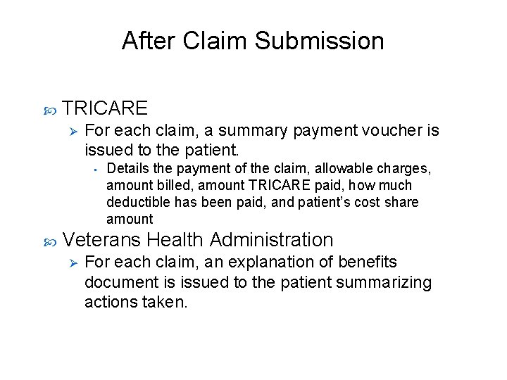 After Claim Submission TRICARE Ø For each claim, a summary payment voucher is issued