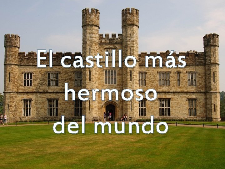 El castillo más hermoso del mundo 