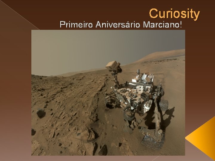 Curiosity Primeiro Aniversário Marciano! 