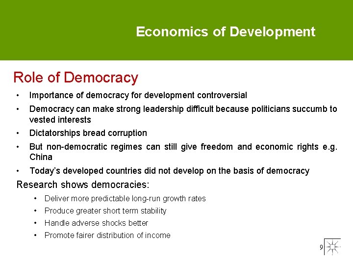 Economics of Development Role of Democracy • • Importance of democracy for development controversial