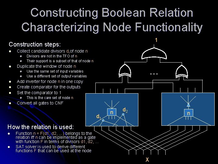 Constructing Boolean Relation Characterizing Node Functionality 1 Construction steps: l Collect candidate divisors di