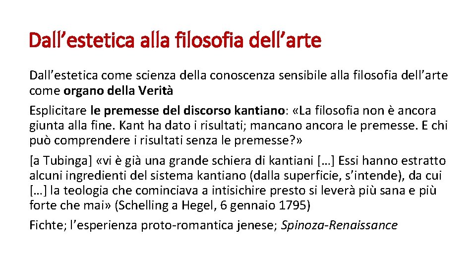 Dall’estetica alla filosofia dell’arte Dall’estetica come scienza della conoscenza sensibile alla filosofia dell’arte come