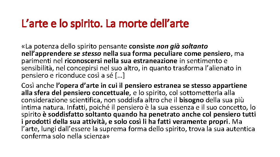 L’arte e lo spirito. La morte dell’arte «La potenza dello spirito pensante consiste non