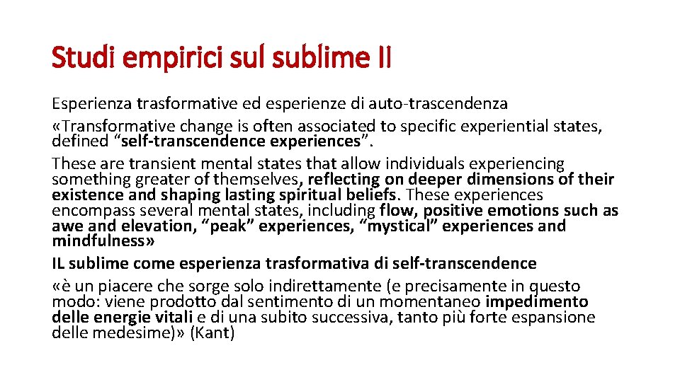 Studi empirici sul sublime II Esperienza trasformative ed esperienze di auto-trascendenza «Transformative change is