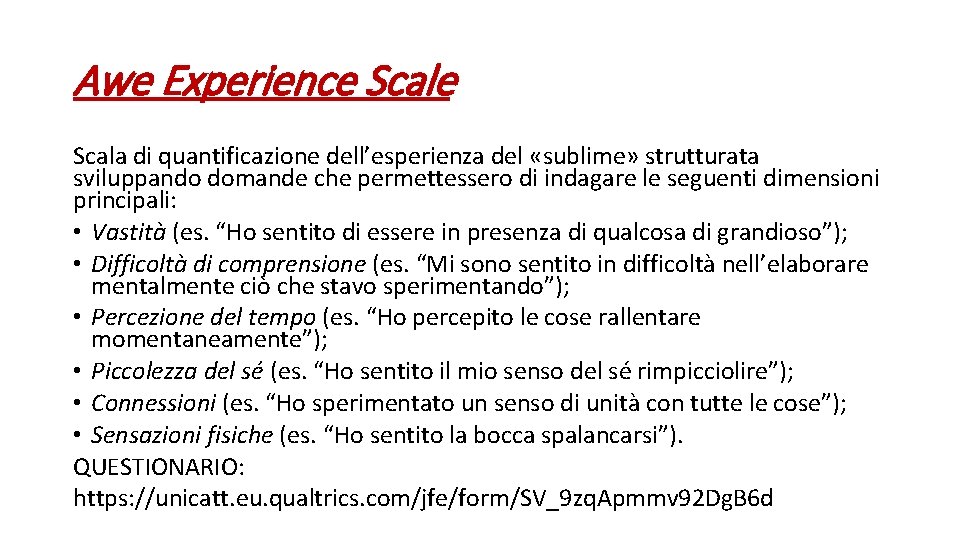 Awe Experience Scala di quantificazione dell’esperienza del «sublime» strutturata sviluppando domande che permettessero di