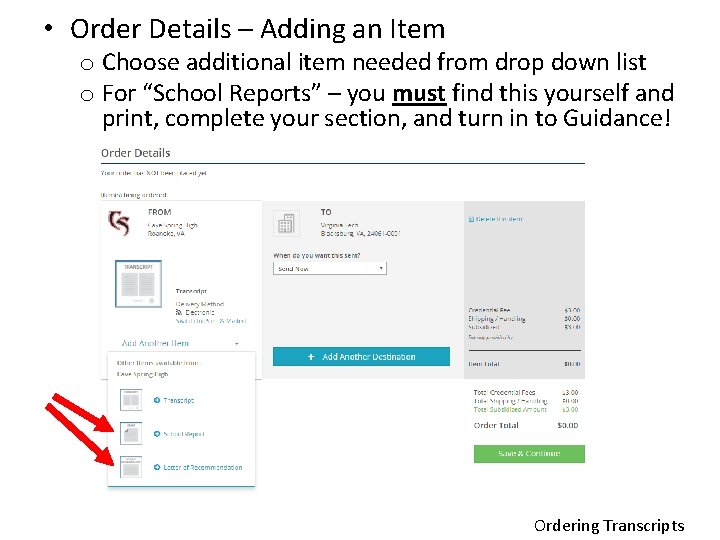 • Order Details – Adding an Item o Choose additional item needed from • Order Details – Adding an Item o Choose additional item needed from