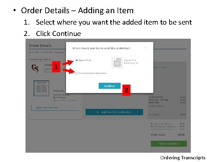  • Order Details – Adding an Item 1. Select where you want the