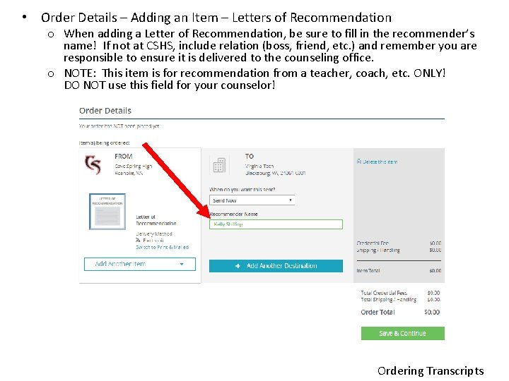  • Order Details – Adding an Item – Letters of Recommendation o When