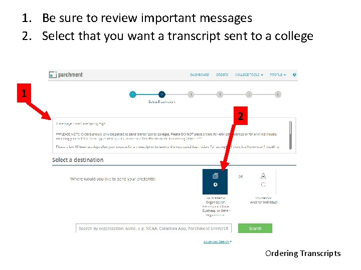 1. Be sure to review important messages 2. Select that you want a transcript