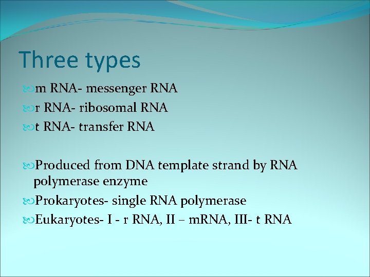 Three Rna Types NATURE OF GENETIC MATERIALS Dr Vinod K V