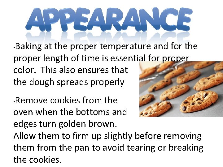 Baking at the proper temperature and for the proper length of time is essential