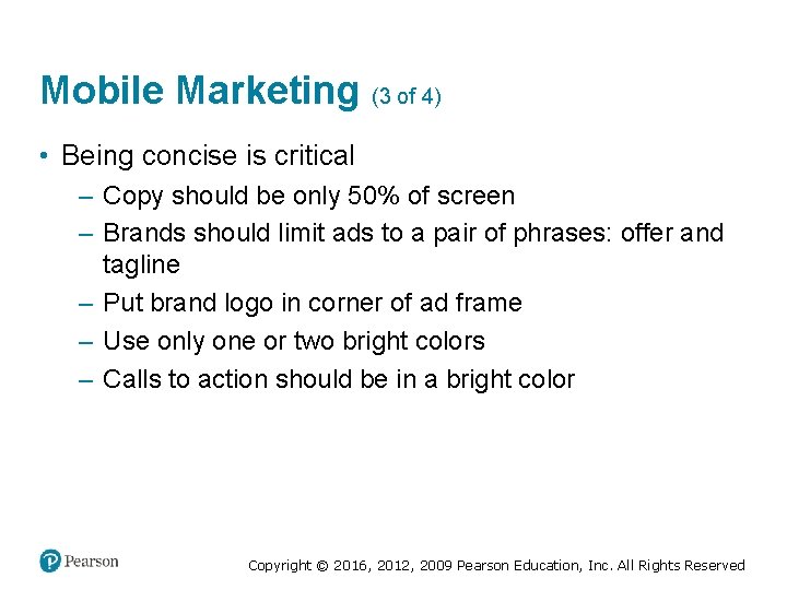 Mobile Marketing (3 of 4) • Being concise is critical ‒ Copy should be