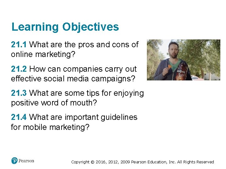 Learning Objectives 21. 1 What are the pros and cons of online marketing? 21.