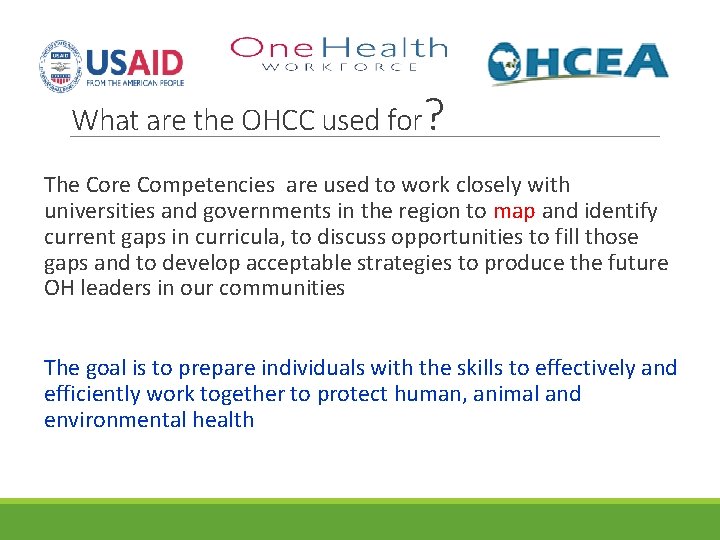 What are the OHCC used for? The Core Competencies are used to work closely