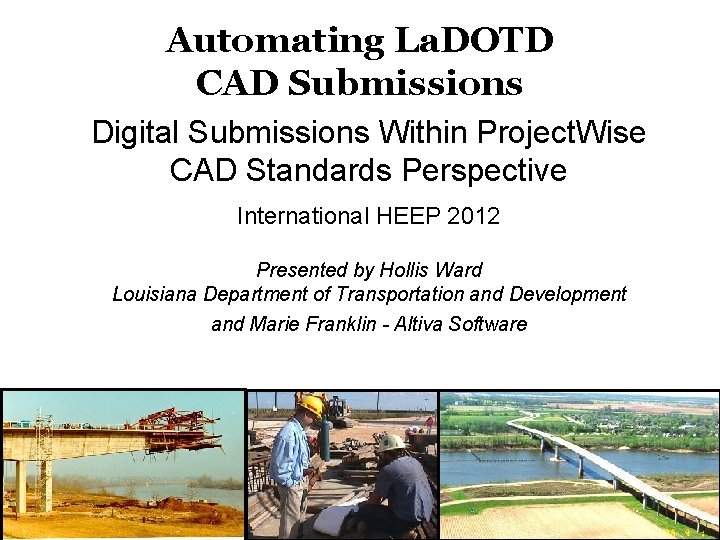 Automating La. DOTD CAD Submissions Digital Submissions Within Project. Wise CAD Standards Perspective International