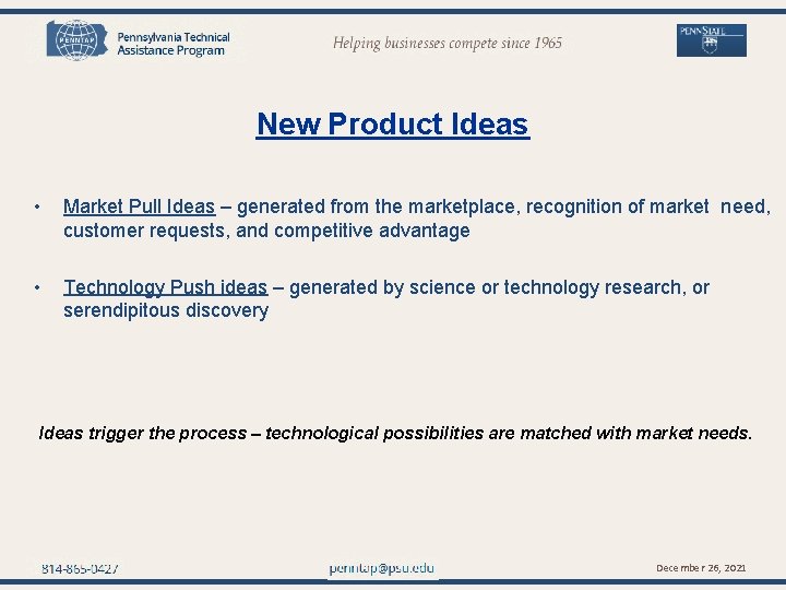penntap@psu. edu New Product Ideas • Market Pull Ideas – generated from the marketplace,