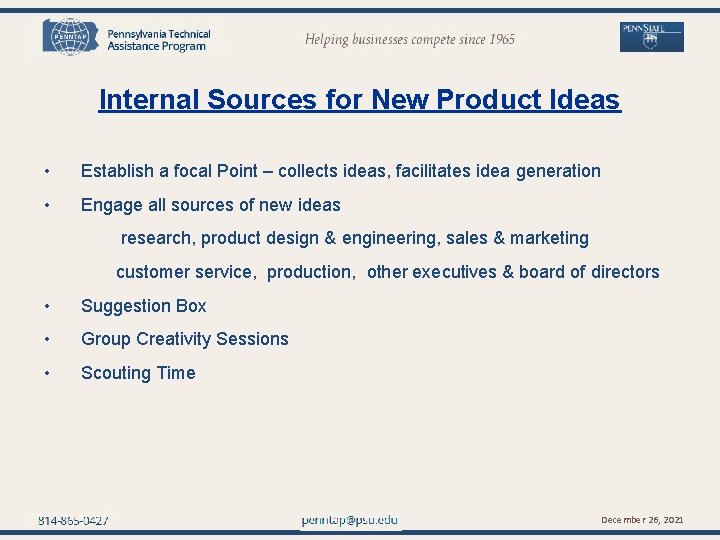 penntap@psu. edu Internal Sources for New Product Ideas • Establish a focal Point –