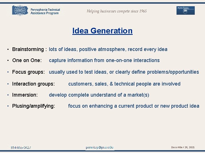 penntap@psu. edu Idea Generation • Brainstorming : lots of ideas, positive atmosphere, record every