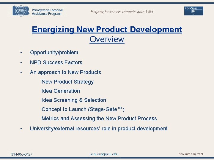penntap@psu. edu Energizing New Product Development Overview • Opportunity/problem • NPD Success Factors •
