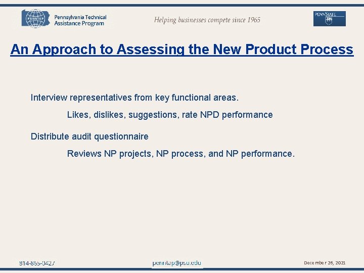 penntap@psu. edu An Approach to Assessing the New Product Process Interview representatives from key