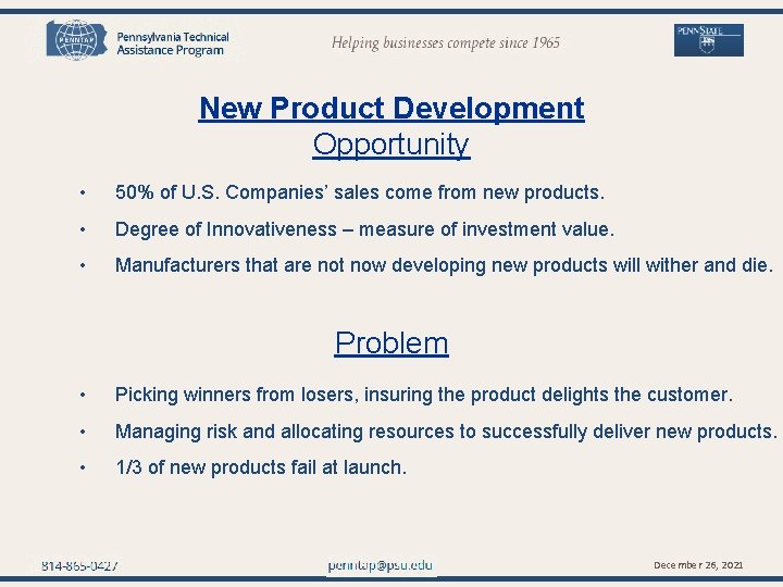 penntap@psu. edu New Product Development Opportunity • 50% of U. S. Companies’ sales come