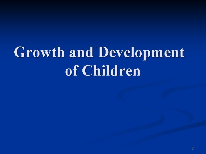 Growth and Development of Children 2 