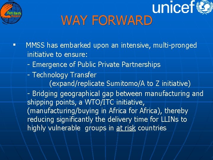 WAY FORWARD ▪ MMSS has embarked upon an intensive, multi-pronged initiative to ensure: -