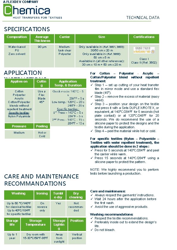 A FLEXDEV COMPANY TECHNICAL DATA SPECIFICATIONS Composition Average Thickness Carrier Size Water-based PU Zero