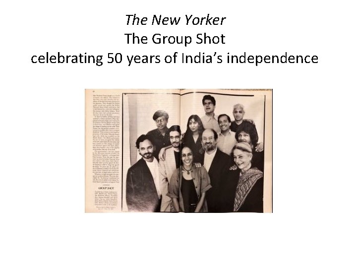 The New Yorker The Group Shot celebrating 50 years of India’s independence 