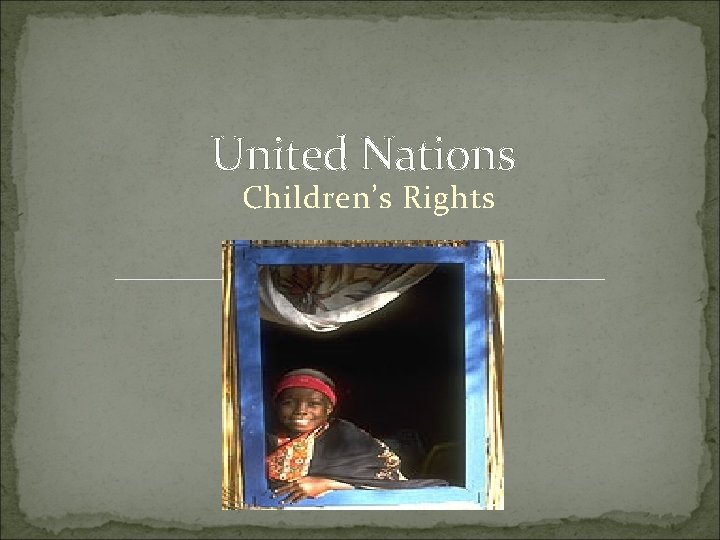 United Nations Children’s Rights 
