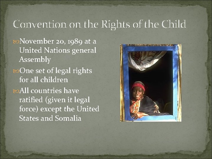 Convention on the Rights of the Child November 20, 1989 at a United Nations