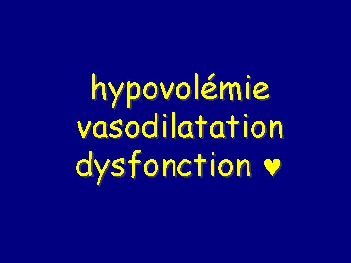 hypovolémie vasodilatation dysfonction 