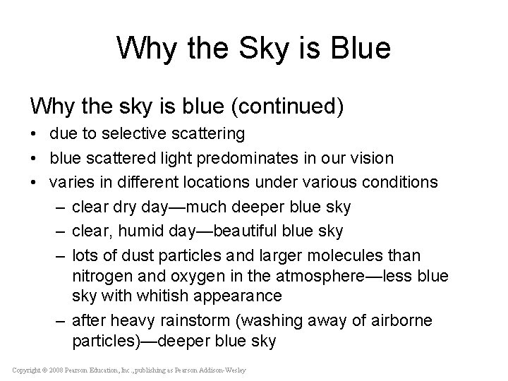 Why the Sky is Blue Why the sky is blue (continued) • due to