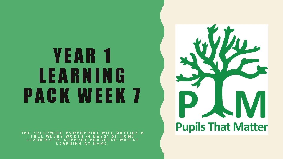 YEAR 1 LEARNING PACK WEEK 7 THE FOLLOWING POWERPOI FULL WEEKS WORTH (4 LEARNING