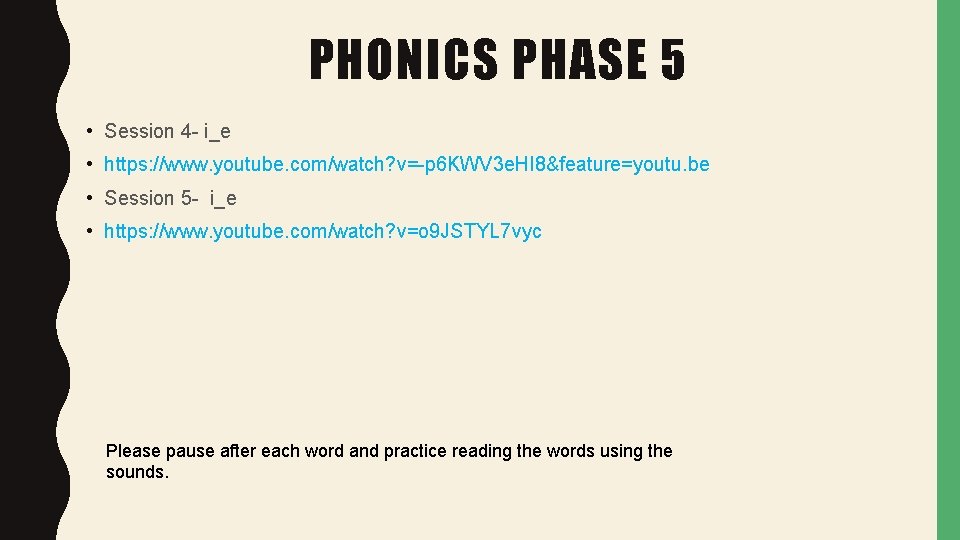 PHONICS PHASE 5 • Session 4 - i_e • https: //www. youtube. com/watch? v=-p