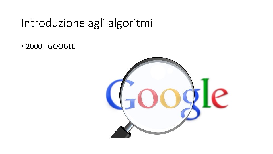 Introduzione agli algoritmi • 2000 : GOOGLE 