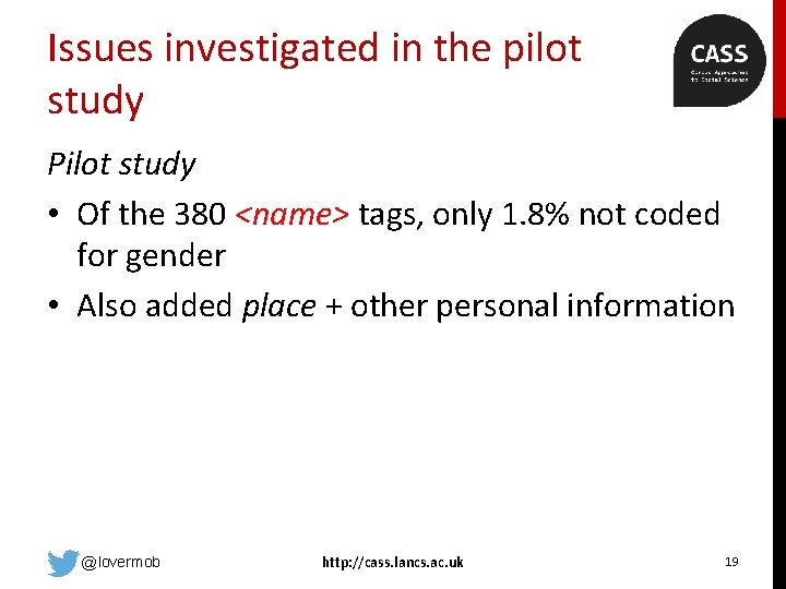 Issues investigated in the pilot study Pilot study • Of the 380 <name> tags,