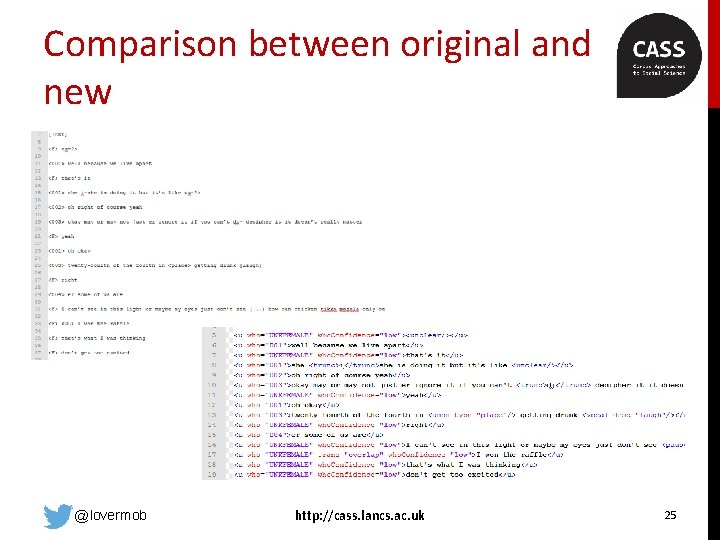Comparison between original and new @lovermob http: //cass. lancs. ac. uk 25 