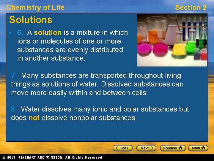 Chemistry of Life Section 2 Solutions • 6. A solution is a mixture in