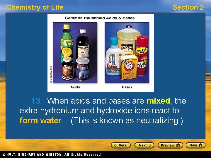 Chemistry of Life Section 2 Visual Concept: Bases 13. When acids and bases are